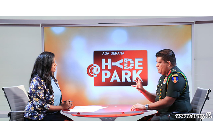 அத தெரன 24 தொலைக்காட்சியில் Hyde Park நேரடி ஒளிபரப்பு நிகழ்வில் இராணுவ தளபதி