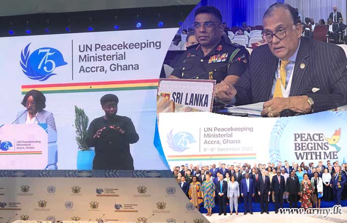 ඝානාවේ පැවති ‘2023 United Nations Peacekeeping Ministerial’ සමුළුවට ශ්‍රී ලංකාව සහභාගී වෙයි